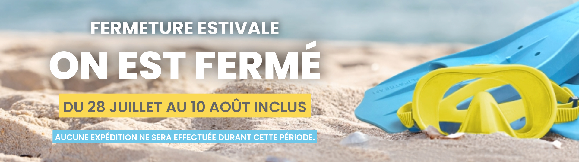 Nous partons plonger, c'est les vacances. Du 28 juillet au 10 août inclus Nous partons plonger, c'est les vacances. Du 28 juillet au 10 août inclus